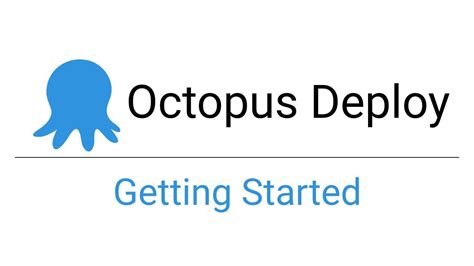 octopus deploy|Getting Started .